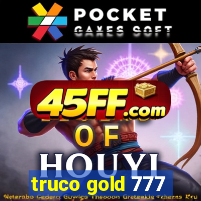 truco gold 777